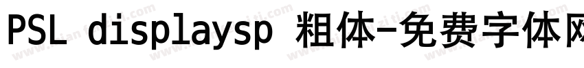 PSL displaysp 粗体字体转换
